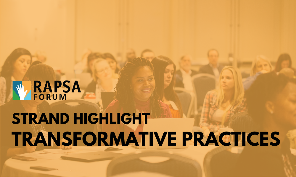 RAPSA Forum 2024 Strand Highlight Transformative Practices